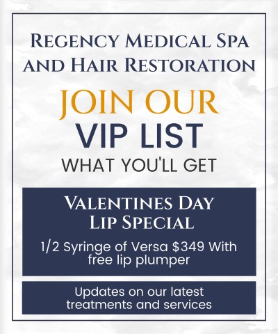 Join the VIP List of Regency Medical Spa and Hair Restoration Clinic in Barrington, IL