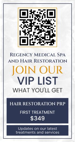 Join the VIP List of Regency Medical Spa and Hair Restoration in Barrington, IL
